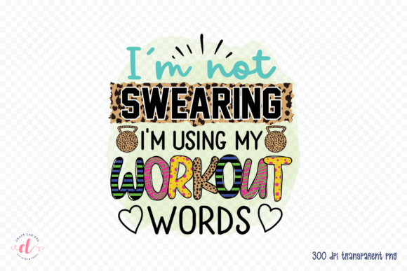 Download I'm Not Swearing, Workout PNG, JPG, PDF - Pdf Collection